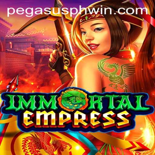 ImmortalEmpress: An Epic Gaming Experience by Pegasus PH